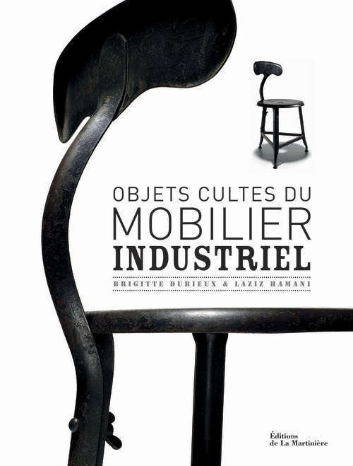 Carte Objets cultes du mobilier industriel Brigitte Durieux