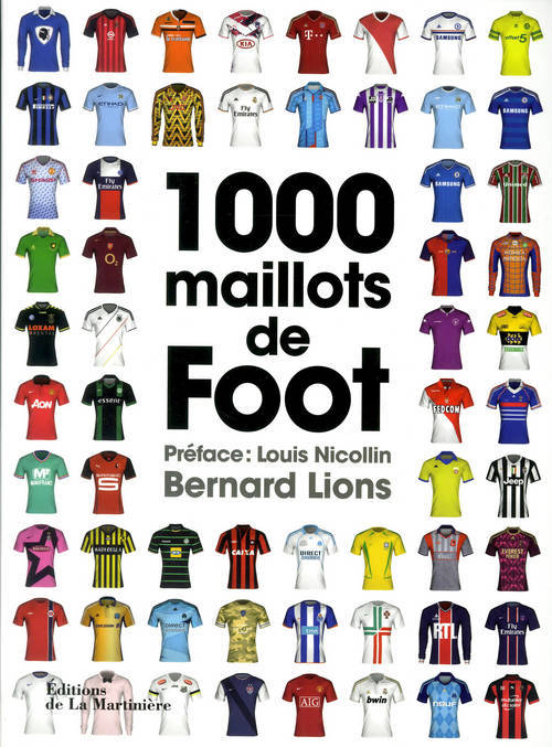 Kniha 1000 maillots de foot Bernard Lions