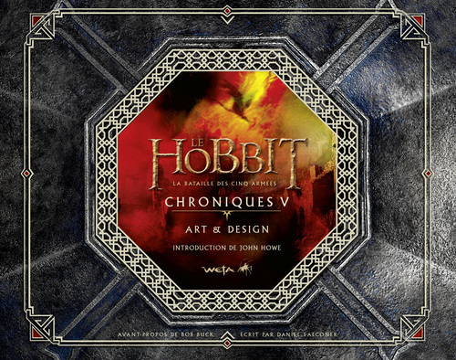 Kniha Le Hobbit : la Bataille des Cinq Armées. Chroniques V - Art et Design Daniel Falconer