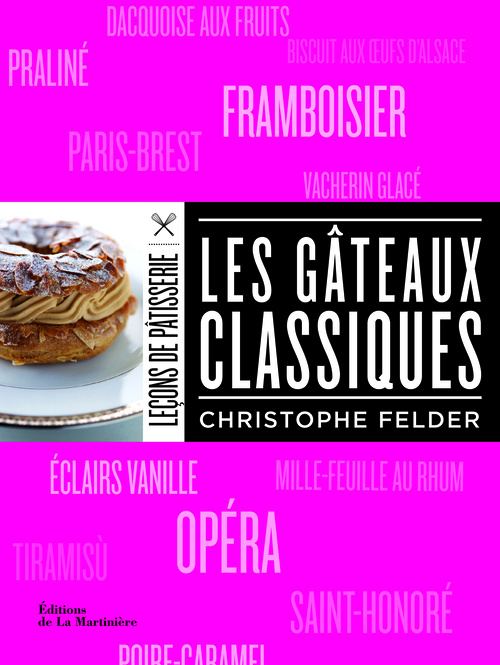 Книга Les Gâteaux classiques (nvelle éd) Christophe Felder