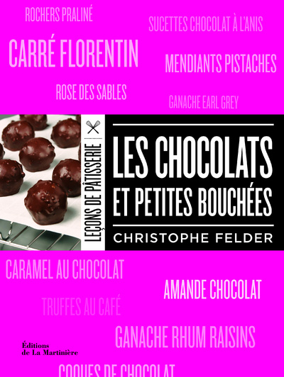 Kniha Les Chocolats et petites bouchées (nvelle éd) Christophe Felder