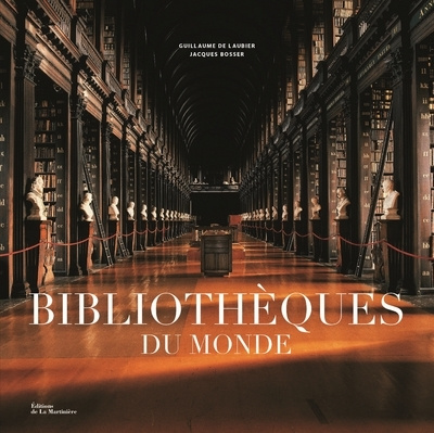 Kniha Bibliothèques du monde (nvelle éd) Guillaume de Laubier
