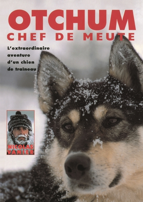 Könyv Otchum, chef de meute  (nvelle éd) Nicolas Vanier