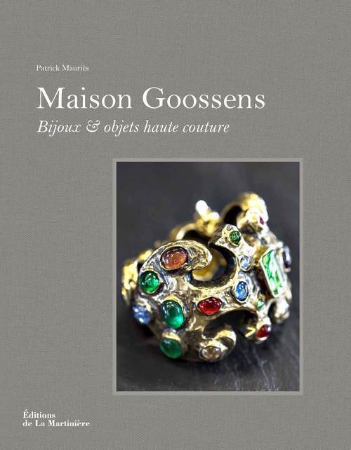 Kniha Maison Goossens. Bijoux et objets haute couture Patrick Mauriès