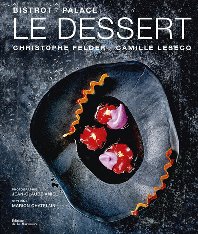 Kniha Le Dessert Bistrot / Palace Christophe Felder