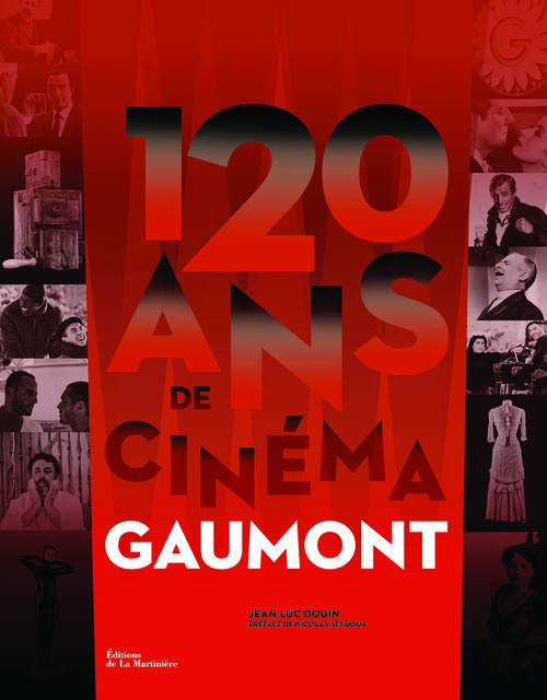 Książka 120 ans de cinéma, Gaumont Jean-Luc Douin