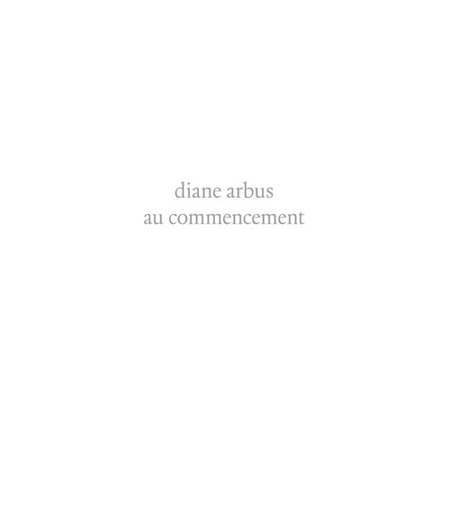 Kniha Diane Arbus au commencement Diane Arbus