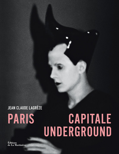 Książka Paris capitale underground Jean-Claude Lagreze