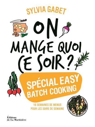 Boek On mange quoi ce soir ?  (16 semaines de menus pour les soirs de la semaine) Sylvia Gabet