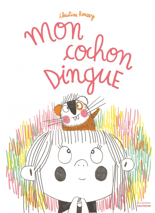 Knjiga Mon cochon dingue Christine Roussey