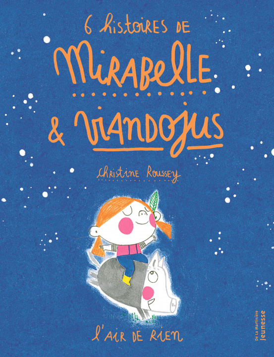 Kniha 6 histoires de Mirabelle et Viandojus Christine Roussey