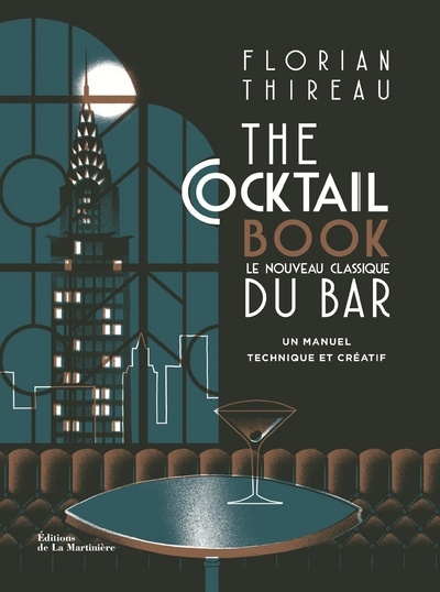 Книга The Cocktail book  (Un manuel technique et créatif) Florian Thireau