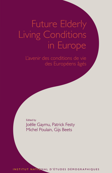 Libro FUTURE ELDERLY LIVING CONDITIONS IN EUROPE. L'AVENIR DES CONDITIONS D GAYMU JOELLE