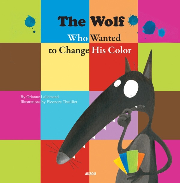Kniha The wolf who wanted to change his color Lallemand