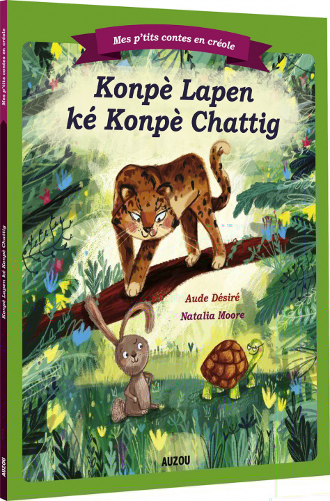 Kniha COMPÈRE LAPIN ET CHAT-TIG - CREOLE GUYANAIS (COLL. MES PTITS CONTES EN CREOLE) AUDE DÉSIRÉ/ NATALIA MOORE