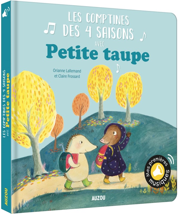 Kniha Petite taupe - les comptines des 4 saisons Orianne Lallemand