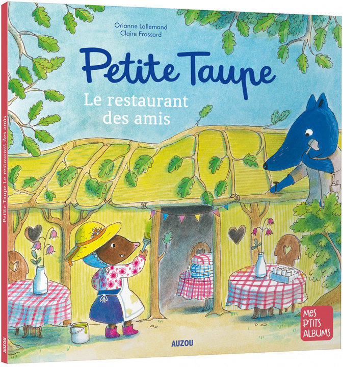 Kniha Petite taupe et le restaurant des amis - ne Lallemand