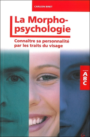 Kniha ABC DE LA MORPHOPSYCHOLOGIE - CONNAITRE SA PERSONNALITE PAR LES TRAITS DU VISAGE Binet