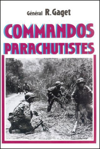 Boek COMMANDOS PARACHUTISTES Général Robert Gaget