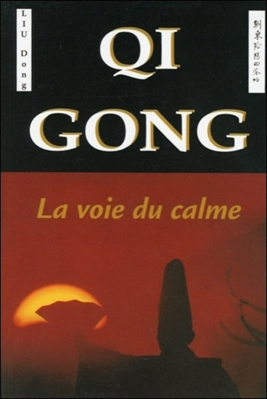 Книга Qi gong, la voie du calme - principes philosophiques et applications thérapeutiques Dong