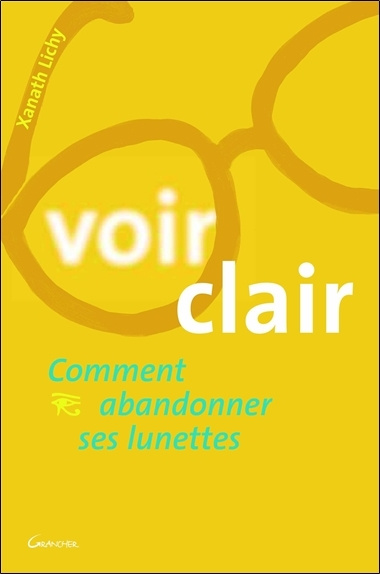 Könyv Voir clair - comment abandonner ses lunettes Lichy