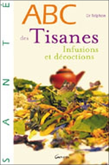 Buch ABC des tisanes - infusions et décoctions Telphon