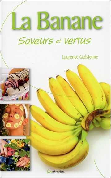 Könyv La banane - saveurs et vertus Golstenne