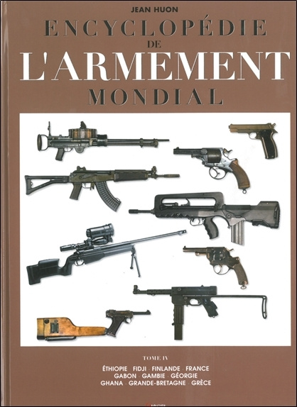 Knjiga Encyclopédie de l'armement mondial - [armes à feu d'infanterie de petit calibre de 1870 à nos jours] Huon