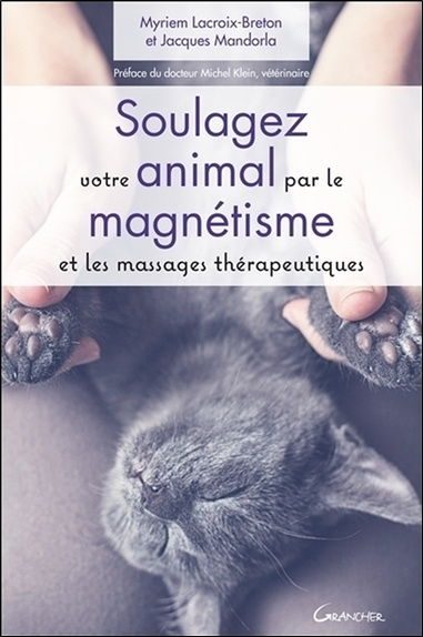 Kniha Soulagez votre animal par le magnétisme et les massages thérapeutiques Mandorla