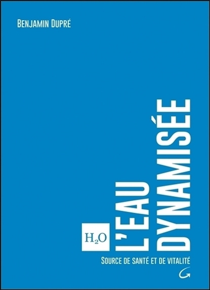 Knjiga L'eau dynamisée - source de santé et vitalité Dupré
