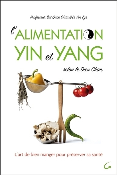 Kniha L'alimentation yin et yang selon le dien chan - l'art de bien manger pour préserver sa santé Bùi Quôc Chàu