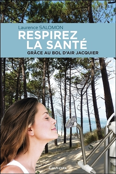 Книга RESPIREZ LA SANTE GRACE AU BOL D'AIR JACQUIER Salomon