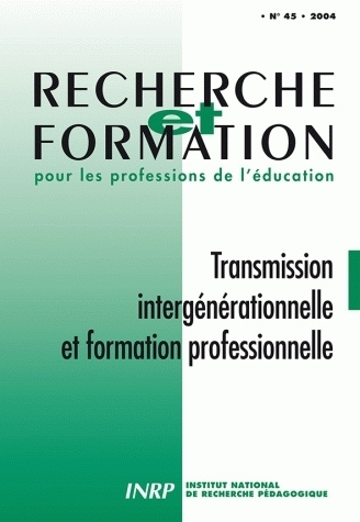 Buch RECHERCHE ET FORMATION, N  045/2004. TRANSMISSION INTERGENERATIONNELL E ET FORMATION PROFESSIONNELLE 
