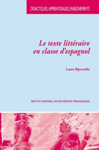 Knjiga Le texte littéraire en classe d'espagnol Riportella