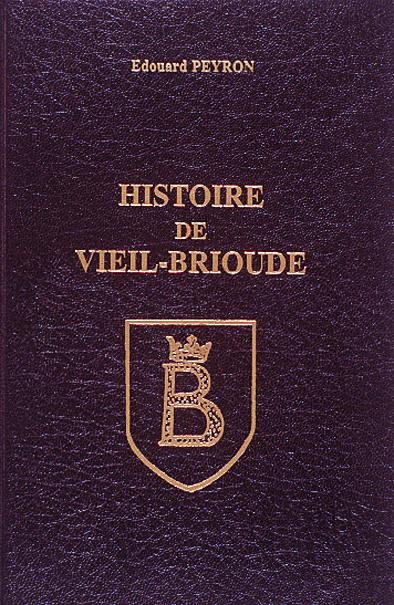 Książka HISTOIRE DE VIEIL-BRIOUDE PEYRON