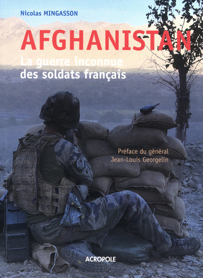 Carte Afghanistan : la guerre inconnue des soldats français Nicolas Mingasson