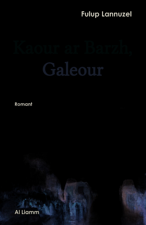 Kniha Kaour Ar Barzh, Galeour Lannuzel