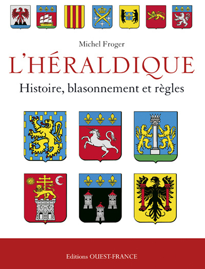 Carte L'héraldique française : histoire, blasonnement et règles FROGER Michel