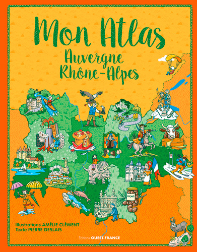 Könyv Mon Atlas Auvergne-Rhône-Alpes DESLAIS Pierre