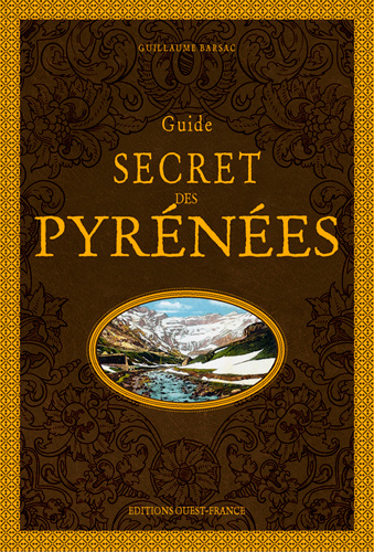 Carte Guide secret des Pyrénées BARSAC Guillaume