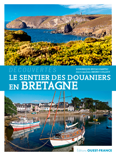 Livre Sentier des douaniers en Bretagne IRVOAS-DANTEC Dominique