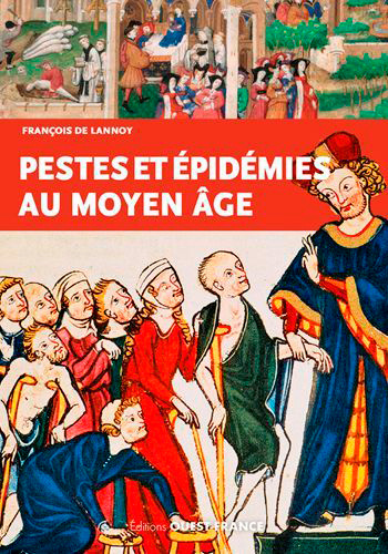 Kniha Pestes et épidémies au Moyen Âge Francois DE LANNOY