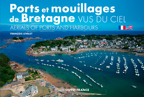 Kniha Ports et Mouillages de Bretagne vus du ciel François LEVALET
