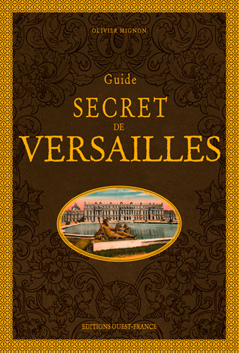 Carte Guide secret de Versailles MIGNON Olivier