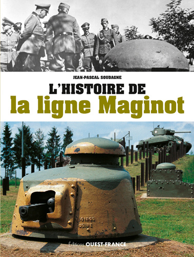 Βιβλίο L'histoire de la ligne Maginot SOUDAGNE Jean-Pascal