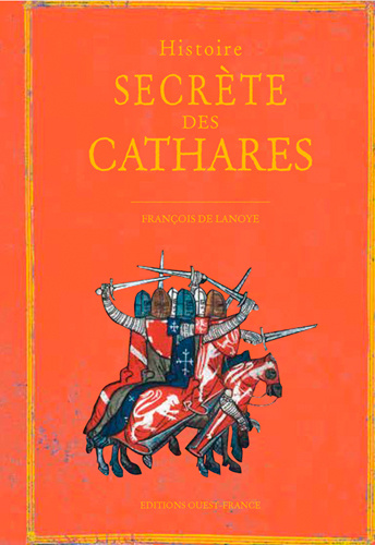 Kniha Histoire secrète des Cathares Francois DE LANNOY
