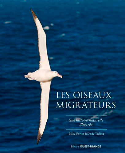 Könyv Les oiseaux migrateurs, une histoire naturelle illustrée Mike UNWIN