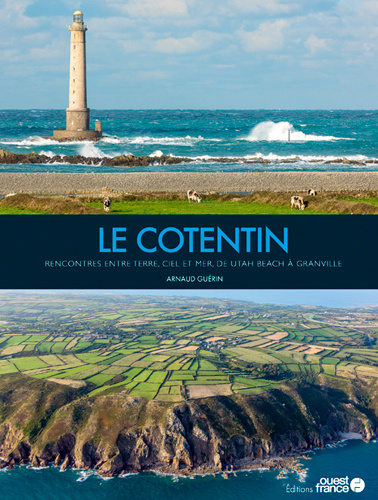 Knjiga Le Cotentin. Rencontres entre terre, ciel et mer Arnaud GUERIN