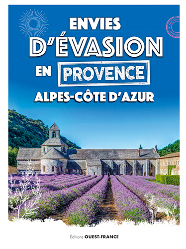 Kniha Envies d'évasion en Provence Alpes et Côte d'Azur Jay COLLECTIF & FABOK