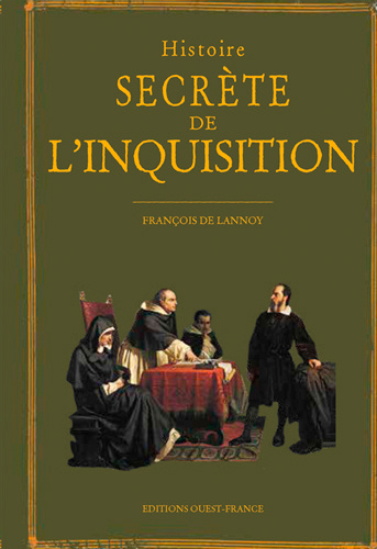 Kniha Histoire secrète de l'Inquisition Francois DE LANNOY